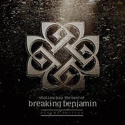 Breaking Benjamin - Shallow Bay: The Best Of Breaking Benjamin Deluxe Edition album