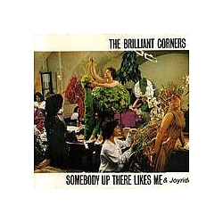 the Brilliant Corners - Somebody Up There Likes Me / Joy Ride album