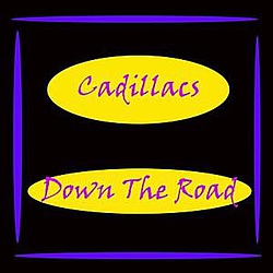 Cadillacs - Down The Road альбом
