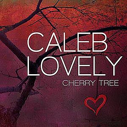 Caleb Lovely - Cherry Tree альбом