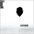 Call Me No One - Last Parade альбом