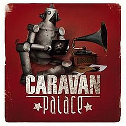 Caravan Palace - Caravan Palace альбом