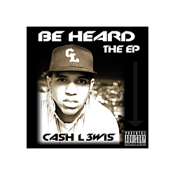 CASH L3WIS - Be Heard - EP album