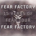 Fear Factory - 15 Years Of Fear Tour Sampler album