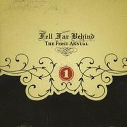 Fell Far Behind - The First Annual album