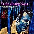 Ferlin Husky - Gone album