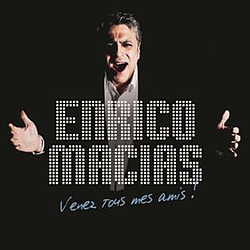 Enrico Macias - Venez Tous Mes Amis ! album
