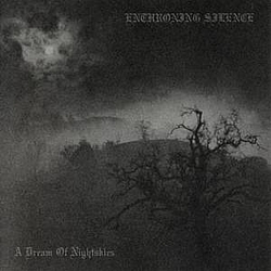 Enthroning Silence - A Dream Of Nightskies альбом