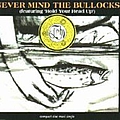 Fish - Never Mind The Bullocks альбом