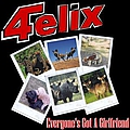 For Felix (4Felix ) - Everyone&#039;s Got a Girlfriend album