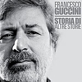 Francesco Guccini - Storia Di Altre Storie альбом