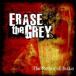 Erase The Grey - The Return of Jesko альбом