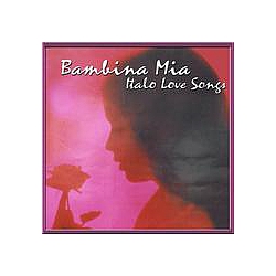 Franco Califano - Bambina Mia (Italo Love Songs) альбом