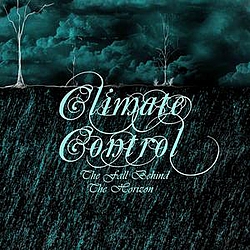 Climate Control - The Fall Behind The Horizon альбом