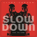 Clyde Carson - Slow Down album