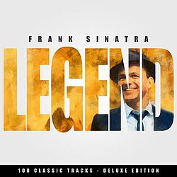 Frank Sinatra - Legend - Frank Sinatra - 100 Classic Tracks (Deluxe Edition) альбом