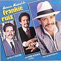 Frankie Ruiz - Historia Musical De Frankie Ruiz альбом