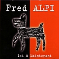 Fred Alpi - Ici et Maintenant album