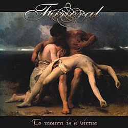 Funeral - To Mourn Is A Virtue album