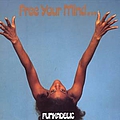 Funkadelic - Free Your Mind...And Your Ass Will Follow album