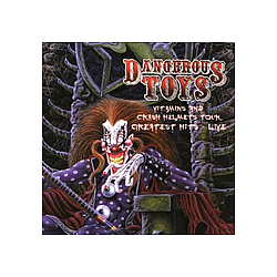 Dangerous Toys - Vitamins and Crash Helmets Tour - Greatest Hits Live album