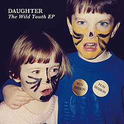Daughter - The Wild Youth - EP album