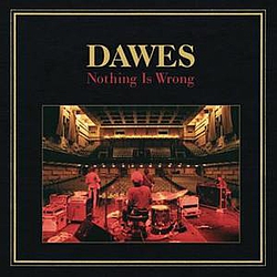 Dawes - Nothing Is Wrong album