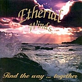 Etherial Winds - Find The Way... Together альбом