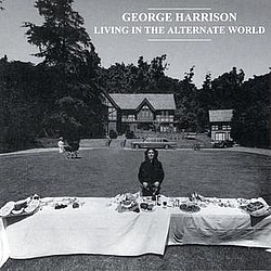 George Harrison - Living in The Alternate World album