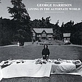 George Harrison - Living in The Alternate World альбом