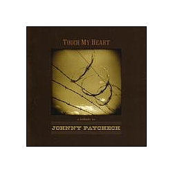 George Jones - Touch My Heart - A Tribute to Johnny Paycheck альбом