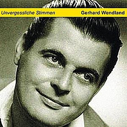 Gerhard Wendland - Unvergessliche Stimmen альбом