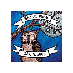Ghost Mice - Ghost Mice &amp; Saw Wheel (Split) альбом