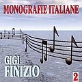 Gigi Finizio - Monografie italiane: Gigi Finizio, Vol. 2 album