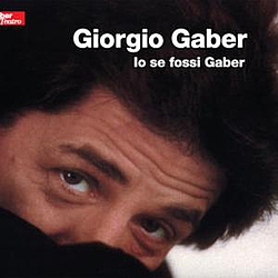 Giorgio Gaber - Io Se Fossi Gaber album