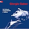 Giorgio Gaber - Un&#039;idiozia conquistata a fatica album