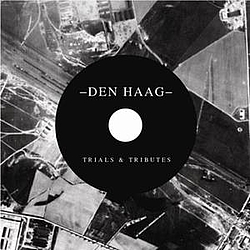 Den Haag - Trials and Tributes альбом