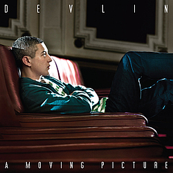 Devlin - A Moving Picture альбом