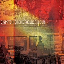Dispatch - Circles Around The Sun album