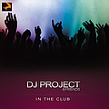 DJ Project - In The Club альбом