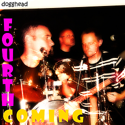 Dogghead - Fourth Coming album