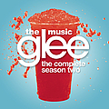 Glee Cast - Glee: The Music, The Complete Season Two альбом