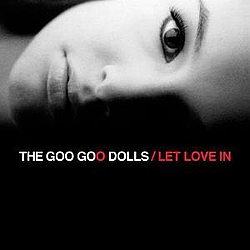 Goo Goo Dolls - Let Love In: Live and Intimate альбом