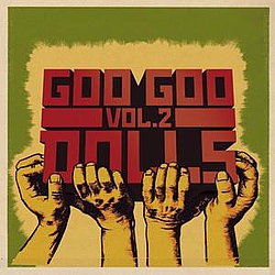 Goo Goo Dolls - Greatest Hits, Volume Two: B-Sides &amp; Rarities альбом