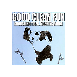 Good Clean Fun - Crouching Tiger, Moshing Panda альбом