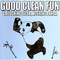 Good Clean Fun - Crouching Tiger, Moshing Panda album