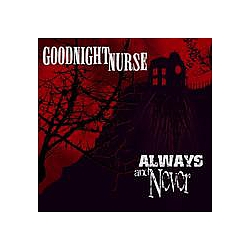 Goodnight Nurse - Always And Never album