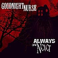 Goodnight Nurse - Always And Never альбом