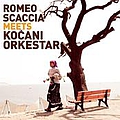Goran Bregovic - Romeo Scaccia meets Kocani Orchestra album