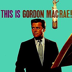 Gordon MacRae - This Is Gordon MacRae альбом